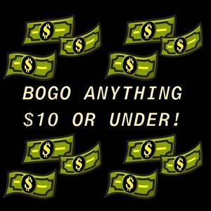 Buy One Get One Free! Anything $10 or less!